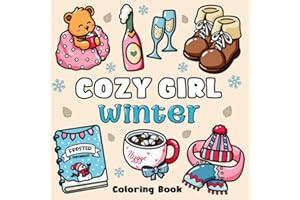 Cozy Girl Winter Coloring Book: Bold and Easy Hygge Inspired Designs for Adults & Teens. Simple, Cute Illustrations with Thick Lines (Cozy Girl Series)
