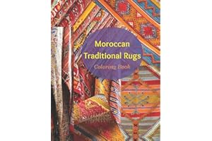 Moroccan Traditional Rugs Coloring Book: Create your own design With This Adult Coloring Book/ Coloring Books for Relaxation/Christmas Gift for Decor Designers and Artists