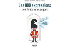 Petit livre - 800 expressions pour tout dire en anglais, 2e éd (Le petit livre de) (French Edition)