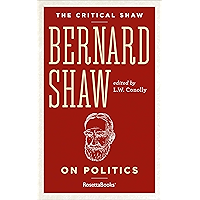 Bernard Shaw on Politics (The Critical Shaw) book cover Bernard Shaw on Politics (The Critical Shaw) book cover