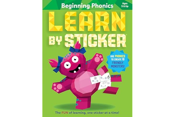 Learn by Sticker: Beginning Phonics: Use Phonics to Create 10 Friendly Monsters! (Learn by Sticker, 2)