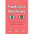 Prediction Machines: The Simple Economics of Artificial Intelligence