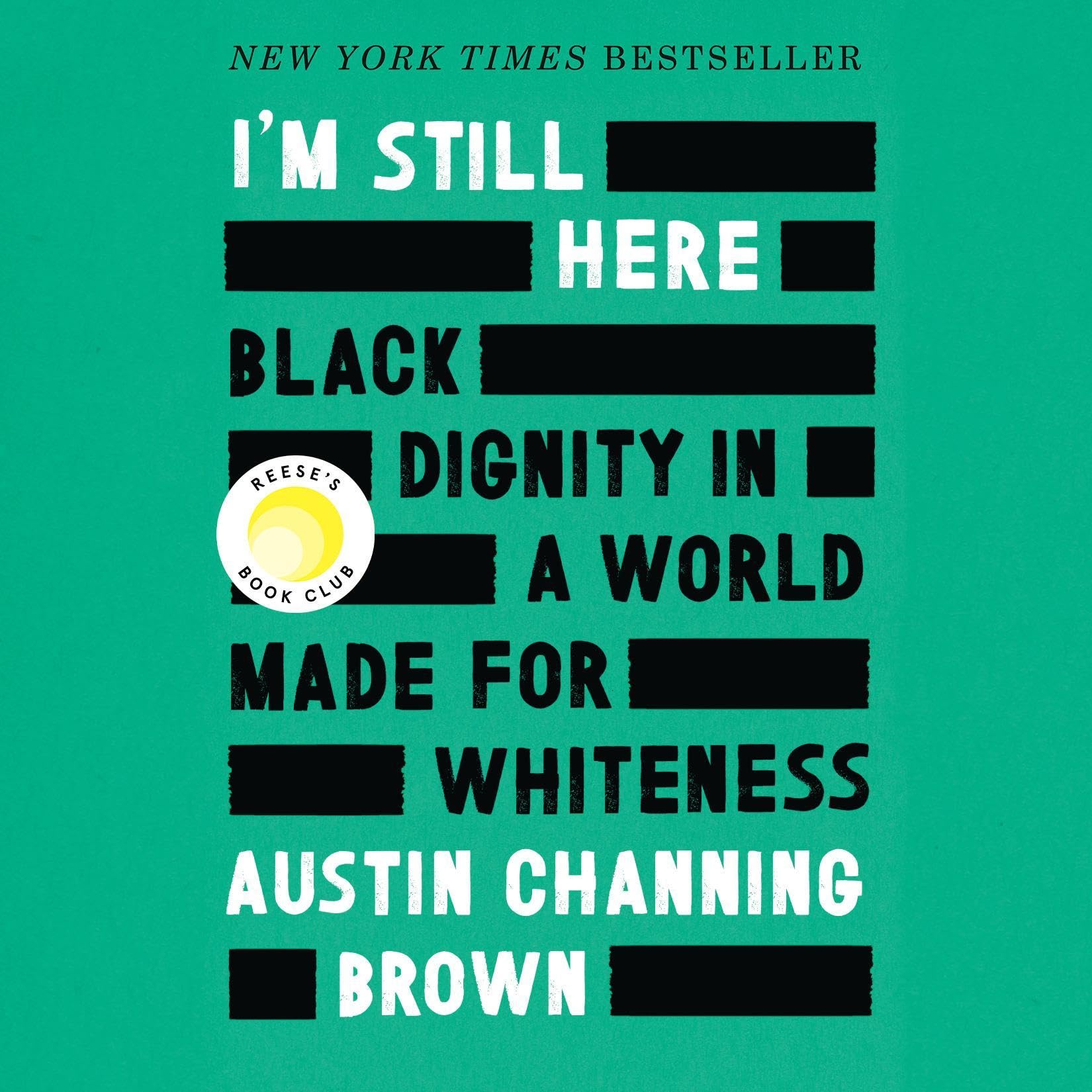 I'm Still Here: Black Dignity in a World Made for