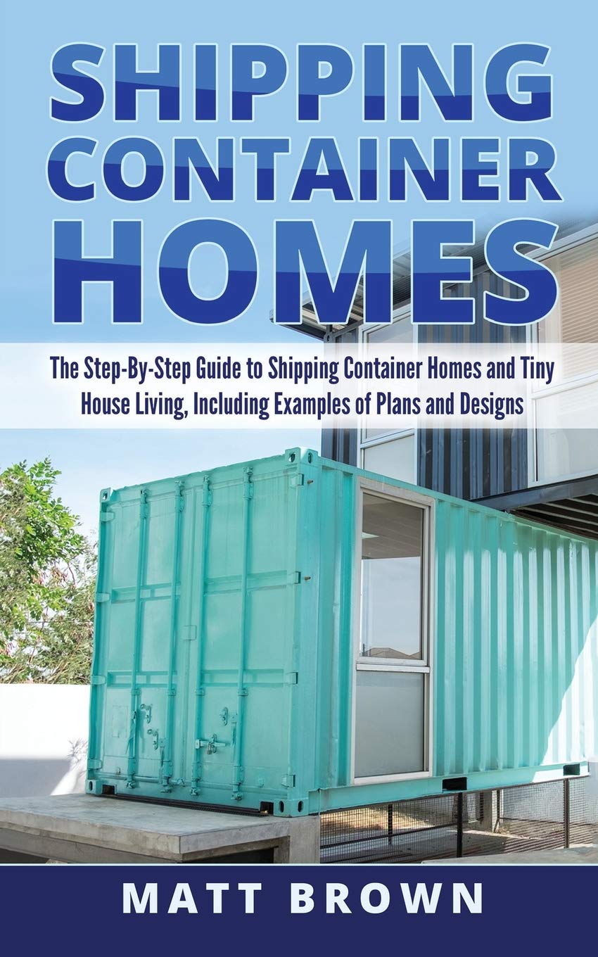 Download PDF Shipping Container Homes The StepByStep Guide to