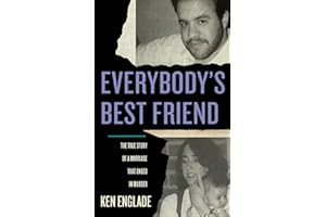 Everybody's Best Friend: The True Story of a Marriage That Ended in Murder