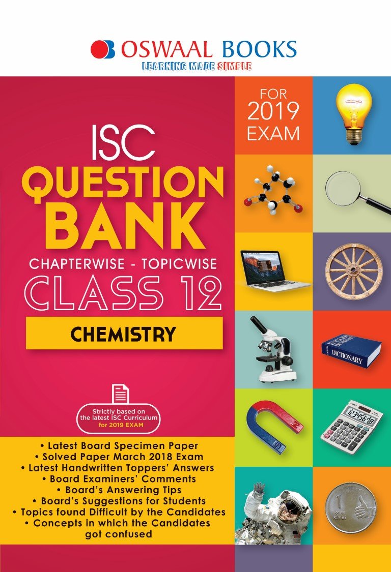 Oswaal ISC Question Bank Class 12 Chemistry Chapterwise and Topicwise (For March 2019 Exam) Old Edition (Old Edition) Oswaal ISC Question Bank Class 12 Chemistry Chapterwise and Topicwise (For March 2019 Exam) Old Edition (Old Edition)