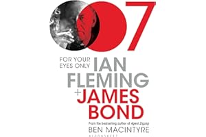 For Your Eyes Only: Ian Fleming and James Bond