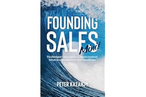 Founding Sales Mini: The Abridged Early Stage Go-To-Market Handbook