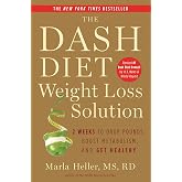 The Dash Diet Weight Loss Solution: 2 Weeks to Drop Pounds, Boost Metabolism, and Get Healthy (A DASH Diet Book)