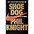 Shoe Dog: A Memoir by the Creator of Nike