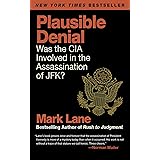 Plausible Denial: Was the CIA Involved in the Assassination of JFK?