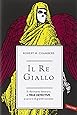 Amazon.it Il re giallo Robert W. Chambers Libri