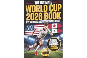 The Ultimate World Cup 2026 Book - Soccer for Kids & Teens: Everything about the World Cup! 250+ Facts, Records and Quiz for 