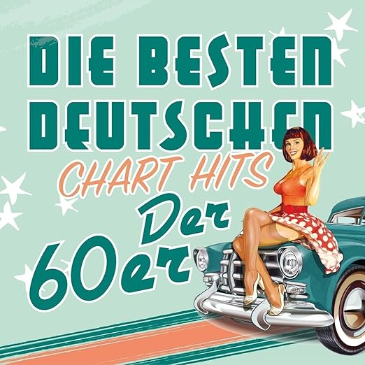 Musik In Den 60er Jahren In Deutschland Die Besten Deutschen Chart Hits der 60er : Various Artists: Amazon.fr
