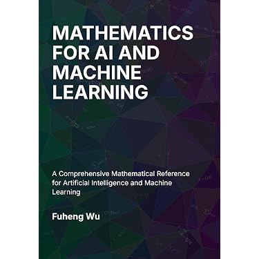Amazon.com: MATHEMATICS FOR AI AND MACHINE LEARNING: A