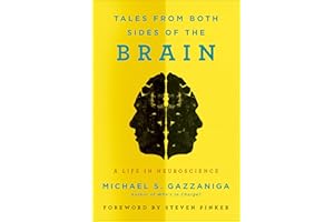 Tales from Both Sides of the Brain: A Life in Neuroscience