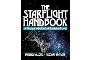 The Starflight Handbook: A Pioneer's Guide to Interstellar Travel