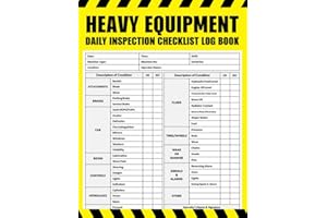 Heavy Equipment Daily Inspection Checklist Log Book: Heavy Equipment Inspection and Maintenance Operations Log Book, Heavy Eq
