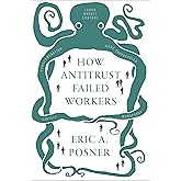 How Antitrust Failed Workers