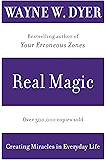Real Magic: Creating Miracles in Everyday Life
