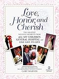 Love, Honor, and Cherish: The Greatest Wedding Moments From All My Children,General Hospital, and On by 