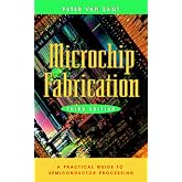 Microchip Fabrication : A Practical Guide to Semiconductor Processing