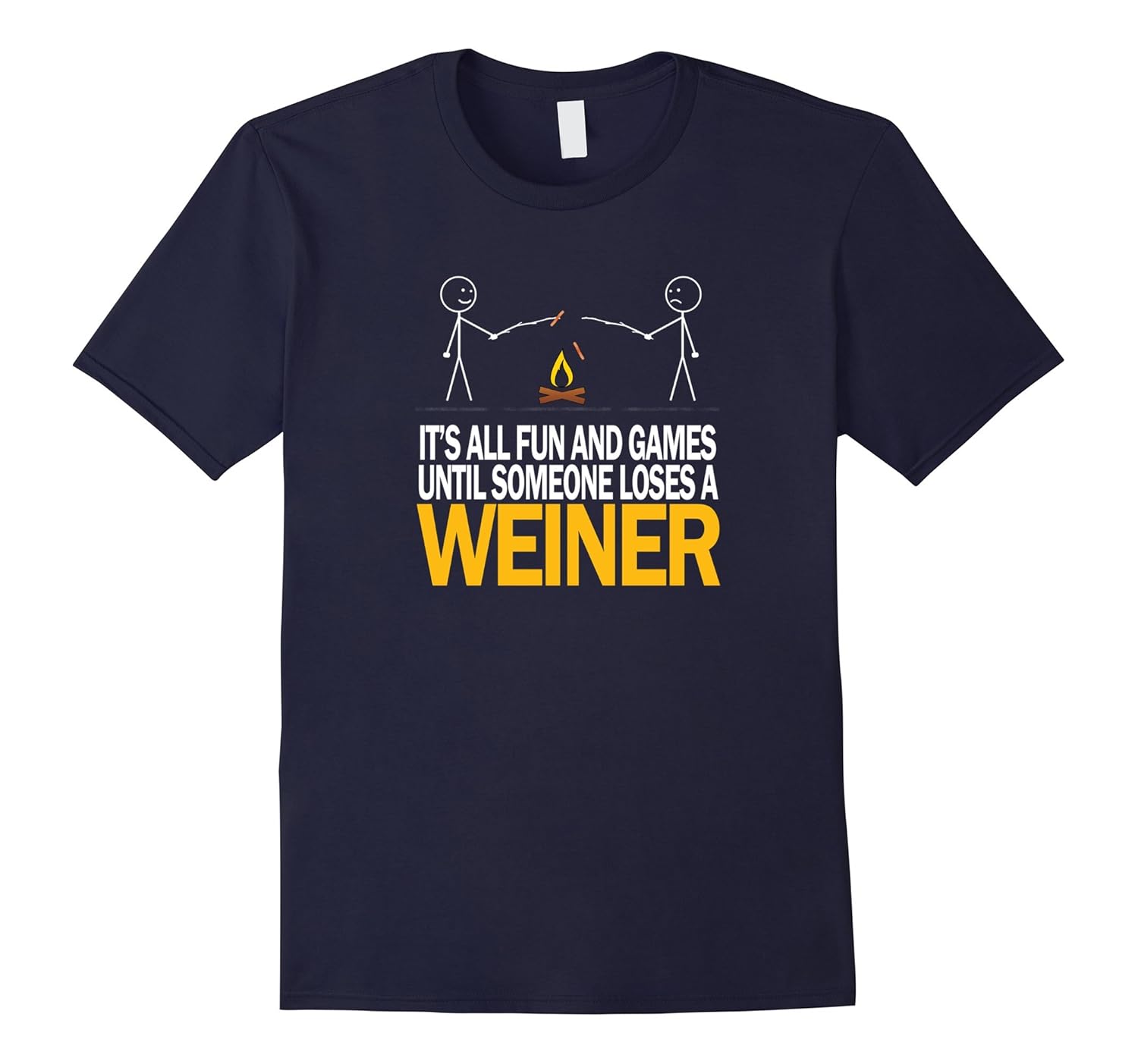 It's All Fun and Games Until Someone Loses A Weiner - Tshirt-ANZ