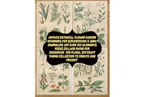 vintage botanical flower garden ephemera for scrapbooking & junk journaling art over 100 elements roses collage paper for dec