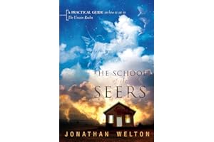 The School of the Seers: A Practical Guide on How to See in The Unseen Realm