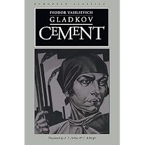Cement (European Classics): Fyodor Vasilievich Gladkov, A.S. ...