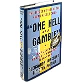 One Hell of a Gamble: Khrushchev, Castro, and Kennedy, 1958-1964