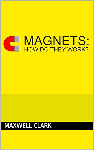 Download Magnets: How Do They Work? (English Edition) PDF