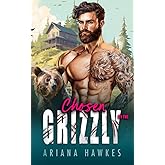 Chosen By The Grizzly: A fated mates insta-love romance (Obsessed Mountain Mates)
