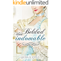 Una beldad indomable (Las Elegidas nº 3) (Spanish Edition) book cover