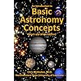 An Introduction to Basic Astronomy Concepts (Black and White Edition): A Visual Tour of Our Solar System and Beyond (with Space Photos)