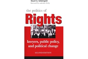 The Politics of Rights: Lawyers, Public Policy, and Political Change