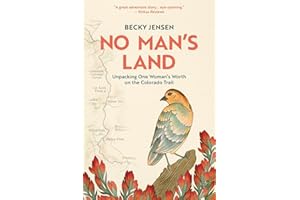 No Man's Land: Unpacking One Woman's Worth on the Colorado Trail
