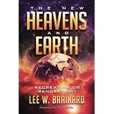 The New Heavens and Earth: Recreation or Renovation?