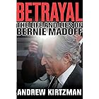 Betrayal: The Life and Lies of Bernie Madoff