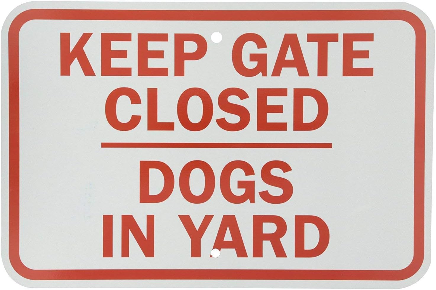Keep Gate Closed Dogs in Yard,16" X 12" inch,Red on
