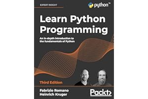 Learn Python Programming: An in-depth introduction to the fundamentals of Python, 3rd Edition