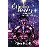 The Cthulhu Heresy and Other Lovecraftian Sins