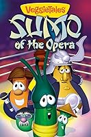 VeggieTales: Sumo of the Opera