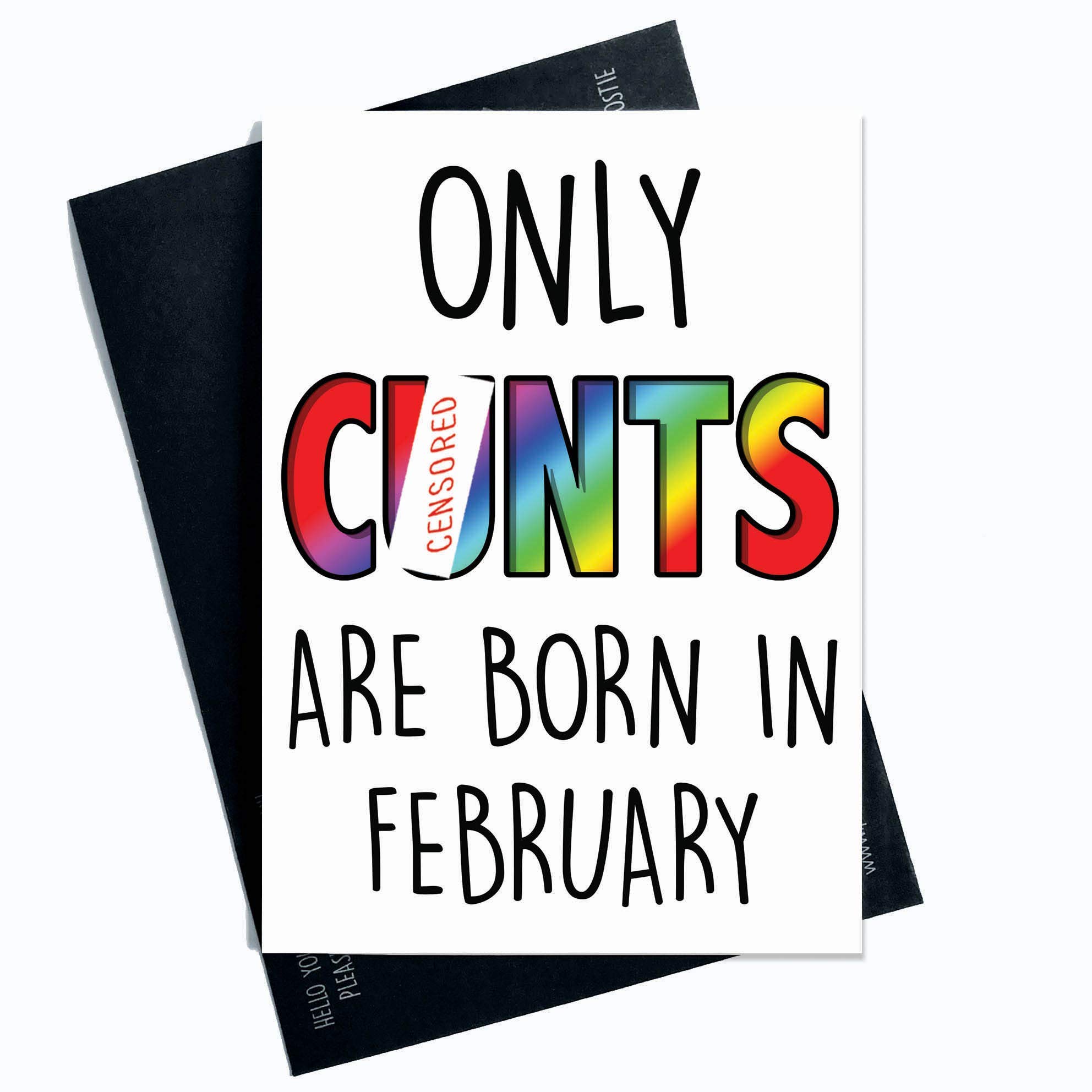 February Funny Rude Birthday Card Only Cunts are Born in Month of The Year Husband Boyfriend Uncle Best Friend Cards Funny Birthday Card C*nt Cards PC190