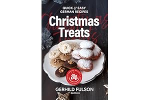 Christmas Treats: Quick & Easy German Recipes