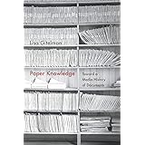 Paper Knowledge: Toward a Media History of Documents (Sign, Storage, Transmission)