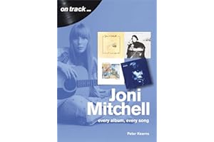 Joni Mitchell: every album, every song