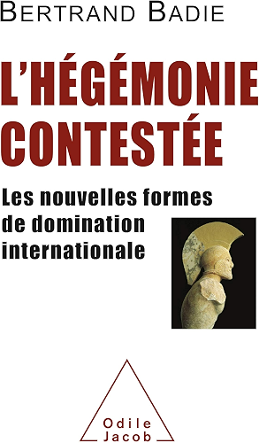 Download L' Hégémonie contestée: Les nouvelles formes de domination internationale (OJ.HISTOIRE) PDF