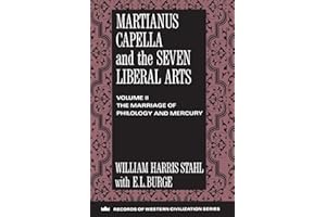 Martianus Capella and the Seven Liberal Arts (Records of Western Civilization Series)