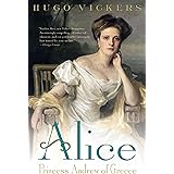 Alice: Princess Andrew of Greece